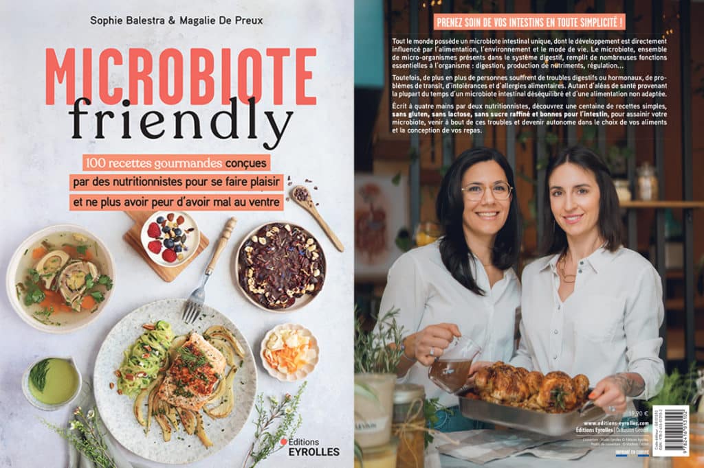 "Microbiote Friendly" par Magalie de Preux et Sophie Balestra, guide complet sur la santé intestinale avec des recettes adaptées pour améliorer le microbiote et réduire les troubles digestifs.
